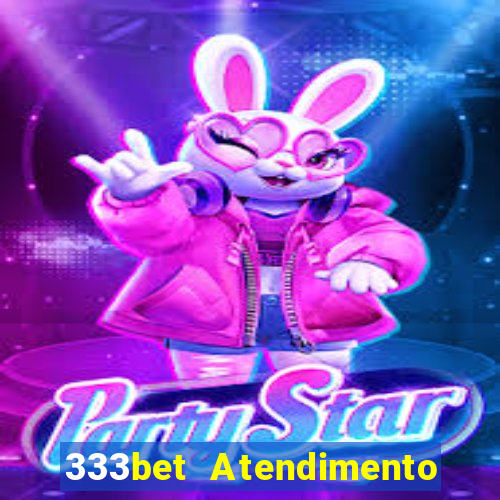 333bet Atendimento ao Cliente